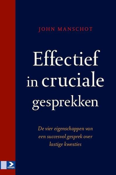 Effectief in cruciale gesprekken - John Manschot (ISBN 9789462200883)
