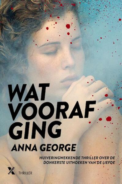 Wat voorafging - Anna George (ISBN 9789401604826)