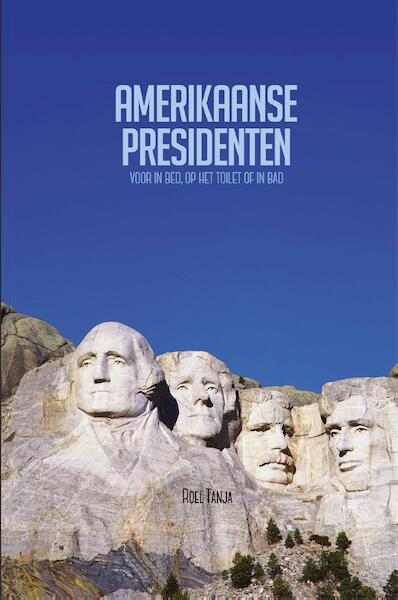 Amerikaanse presidenten voor in bed, op het toilet of in bad - Roel Tanja (ISBN 9789045320908)