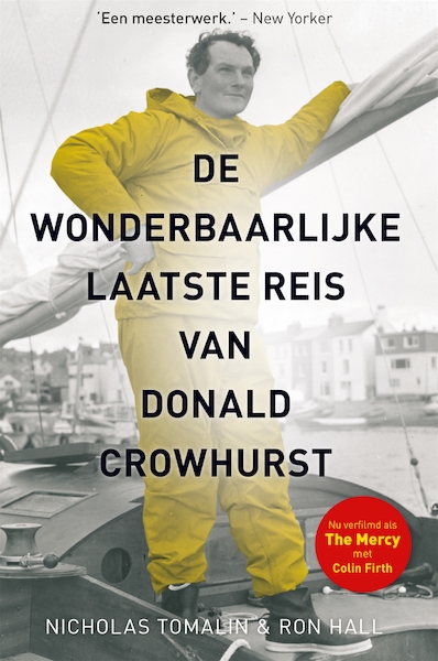 De wonderbaarlijke laatste reis van Donald Crowhurst - Nicholas Tomalin, Ron Hall (ISBN 9789064106293)