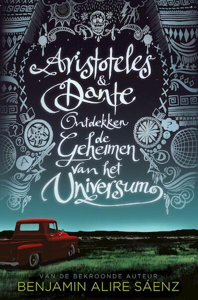 Aristoteles & Dante ontdekken de geheimen van het universum - Benjamin Alire Sáenz (ISBN 9789463490139)