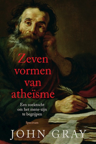 Zeven vormen van atheïsme - John Gray (ISBN 9789000363674)
