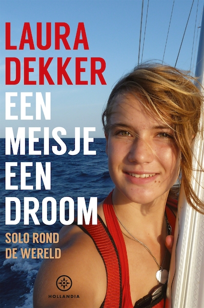 Een meisje, een droom - Laura Dekker (ISBN 9789064107009)