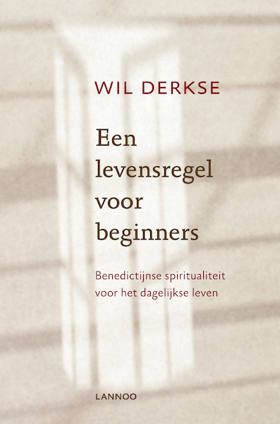 Een levensregel voor beginners - Wil Derkse (ISBN 9789020941845)
