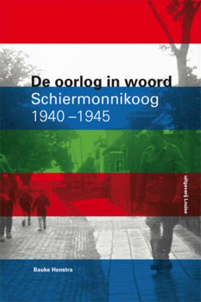 De oorlog in woord - Bauke Henstra (ISBN 9789081621793)