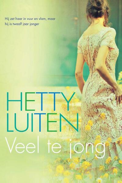Veel te jong - Hetty Luiten (ISBN 9789059777781)