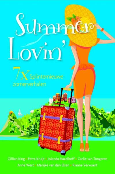 Summer lovin - Gillian King, Petra Kruijt, Jolanda Hazelhoff, Carlie van Tongeren, Anne West, Marijke van den Elsen, Rianne Verwoert (ISBN 9789401900812)