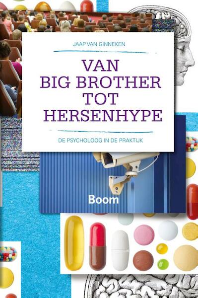 Van big brother tot hersenhype - Jaap van Ginneken (ISBN 9789461058867)