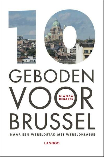 10 Geboden voor Brussel - Bianca Debaets (ISBN 9789401415989)