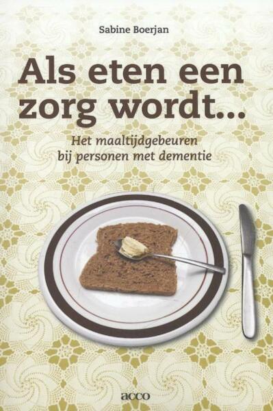 Als eten een zorg wordt - Sabine Boerjan (ISBN 9789033495915)