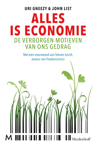 Alles is economie - Uri Gneezy, John List (ISBN 9789402301717)