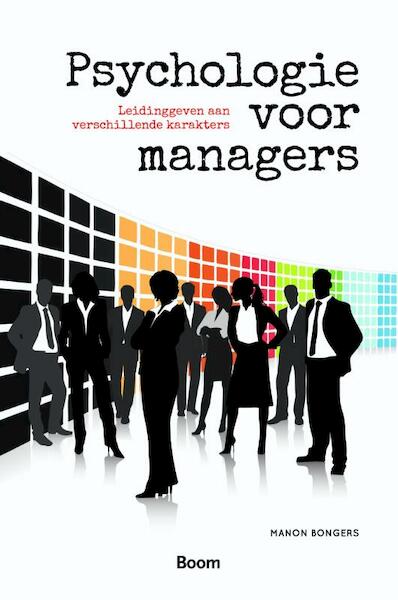 Psychologie voor managers - Manon Bongers (ISBN 9789024404599)