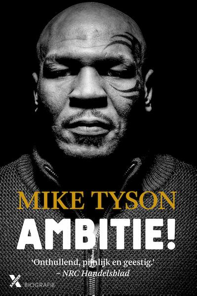 Ambitie! - Mike Tyson (ISBN 9789401607452)