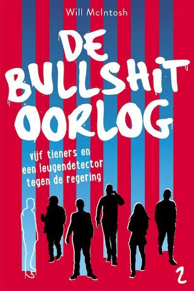 Bullshit 2 - De bullshitoorlog - Will McIntosh (ISBN 9789026147227)