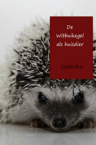De Witbuikegel als huisdier - Judith Bos (ISBN 9789402159134)
