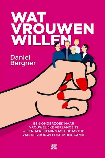 Wat vrouwen willen - Daniel Bergner (ISBN 9789048850631)