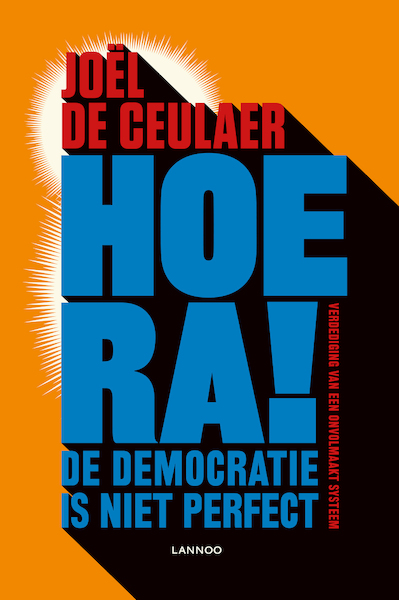 Hoera! De democratie is niet perfect - Joël De Ceulaer (ISBN 9789401464420)