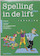 Spelling in de lift Plus set 5 ex Groep 6 niveau 6 Werkboek