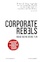 Corporate Rebels