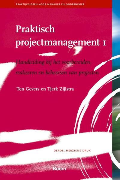 Praktisch Projectmanagement 1 - Ton Gevers, Ten Gevers, Tjerk Zijlstra (ISBN 9789052617916)