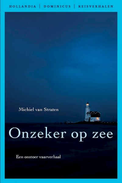 Onzeker op zee - Michiel van Straten (ISBN 9789064104992)