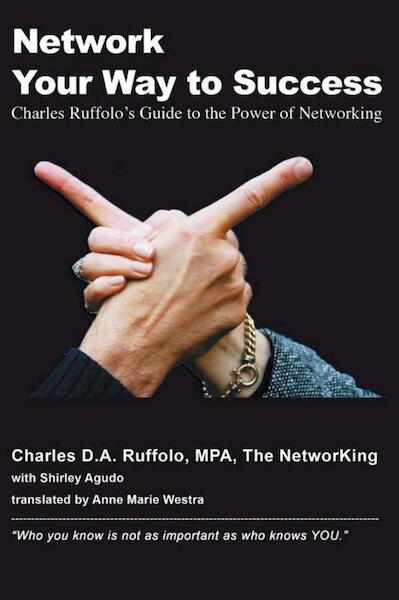 Network Your Way to Success - Charles D.A. Ruffolo (ISBN 9789071501449)
