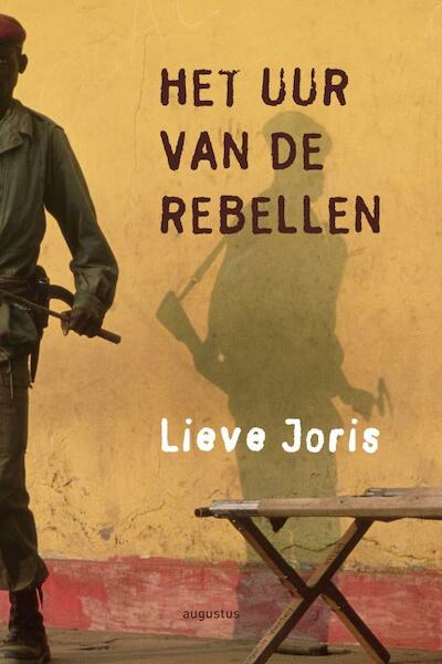 Het uur van de rebellen - Lieve Joris (ISBN 9789045703589)