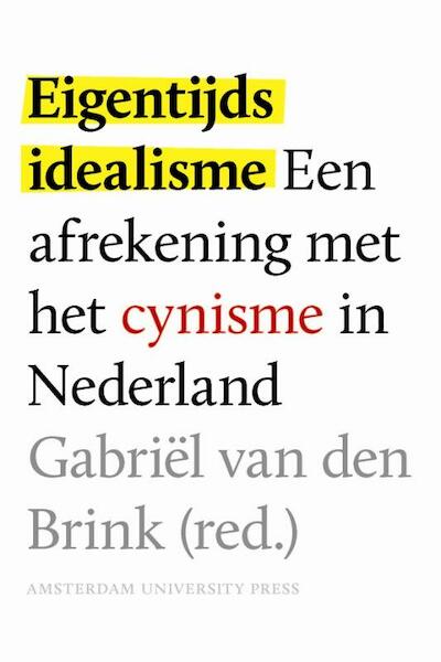 Eigentijds idealisme - Gabriël van den Brink (ISBN 9789048515103)