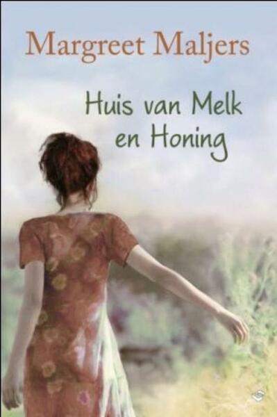 Huis van melk en honing - Margreet Maljers (ISBN 9789059778078)