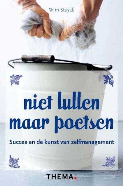 Niet lullen maar poetsen - Wim Stuyck (ISBN 9789058717283)
