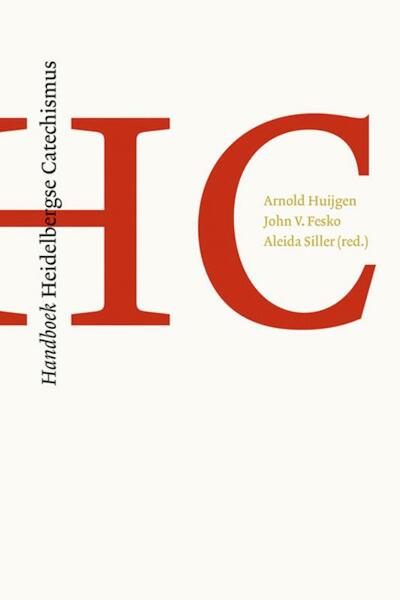 Handboek heidelbergse Catechismus - Arnold Huijgen, John V. Fesko (ISBN 9789043519748)