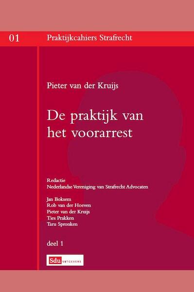 De praktijk van het voorarrest eBook / 1 - Pieter van der Kruijs (ISBN 9789012389778)