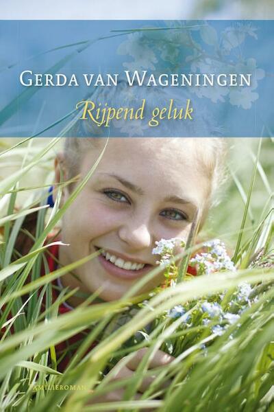 Rijpend geluk - Gerda van Wageningen (ISBN 9789059777859)