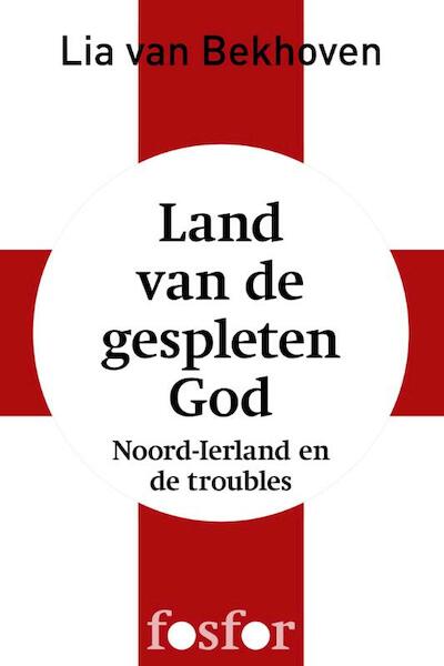 Land van de gespleten God - Lia van Bekhoven (ISBN 9789462250192)