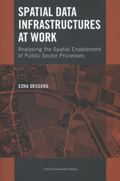 Spatial data infrastructures at work - Esra Dessers (ISBN 9789058679376)