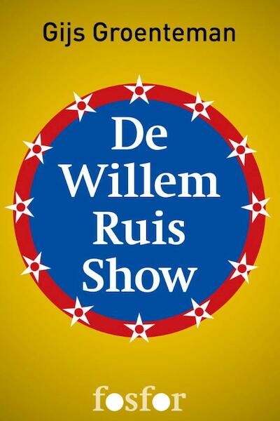 De Willem Ruis show - Gijs Groenteman (ISBN 9789462250321)