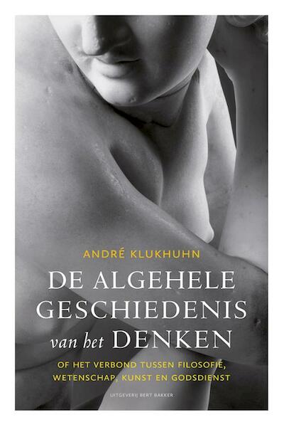 Algehele geschiedenis van het denken - Andre Klukhuhn (ISBN 9789035139589)