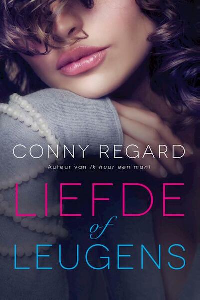 Liefde of leugens - Conny Regard (ISBN 9789020533477)