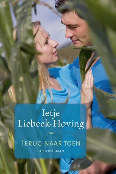 Terug naar toen - Ietje Liebeek-Hoving (ISBN 9789020533644)