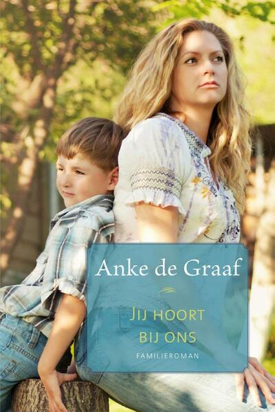 Jij hoort bij ons - Anke de Graaf (ISBN 9789020533569)
