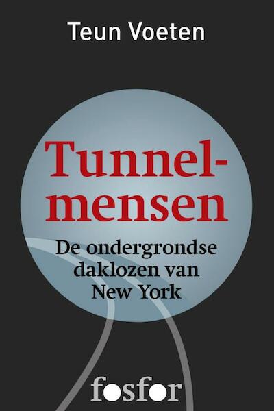 Tunnelmensen - Teun Voeten (ISBN 9789462250802)