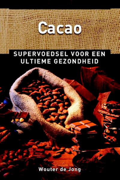 Cacao - Wouter de Jong (ISBN 9789020208795)