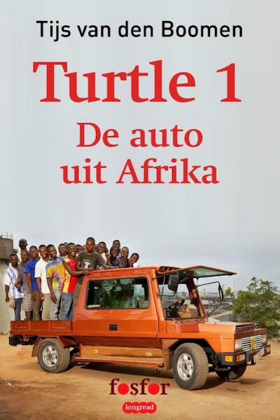 Turtle 1: De auto uit Afrika - Tijs van den Boomen (ISBN 9789462250826)