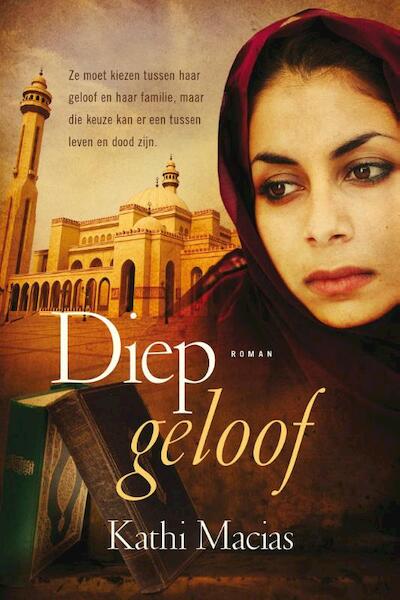 Diep geloof - Kathi Macias, Bep Fontijn-Donatz (ISBN 9789029722315)