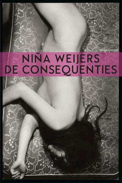 De consequenties - Niña Weijers (ISBN 9789025442927)