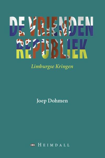 De vriendenrepubliek - Joep Dohmen (ISBN 9789491883026)