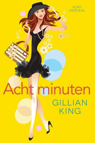 Acht minuten - Gillian King (ISBN 9789401902748)