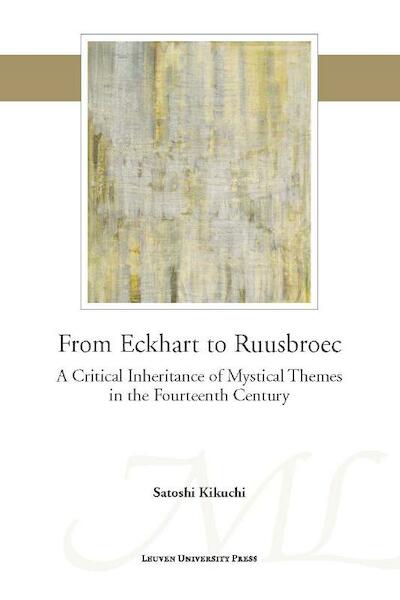 From Eckhart to Ruusbroec - Satoshi Kikuchi (ISBN 9789058679857)