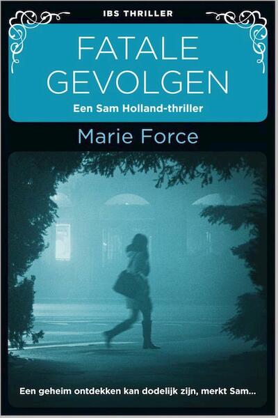 Fatale gevolgen - Marie Force (ISBN 9789402504576)