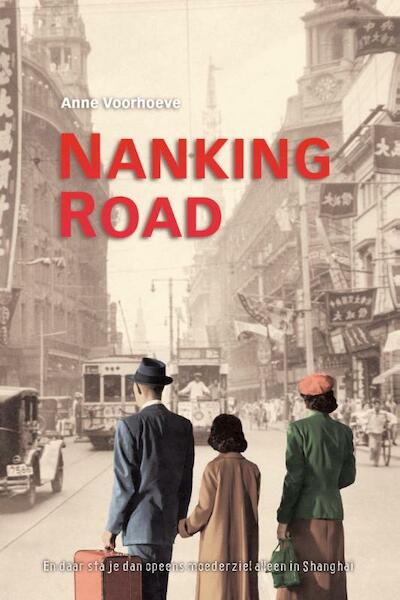 Nanking road - Anne Charlotte Voorhoeve (ISBN 9789026614422)